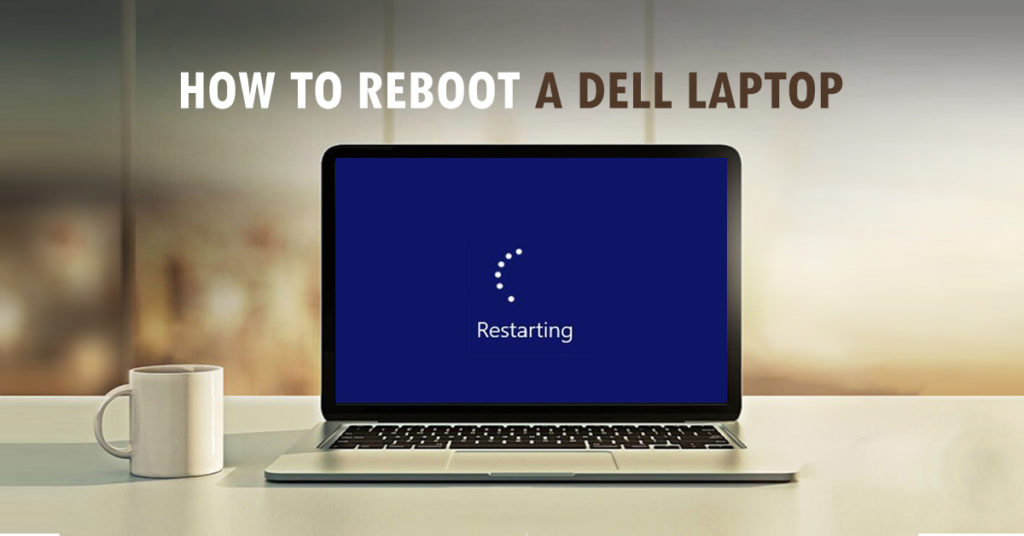 how to reboot dell laptop windows 10 without losing data